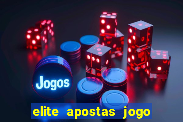 elite apostas jogo do bicho